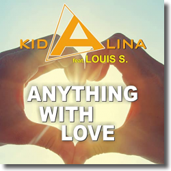 Cover: Kid Alina feat. Louis S. - Anything With Love