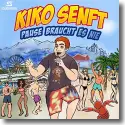 Cover:  Kiko Senft - Pause braucht es nie