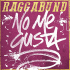Cover: Raggabund feat. Dizzlematic - No Me Gusta