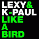 Cover: Lexy & K-Paul - Like A Bird