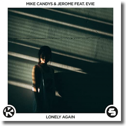 Cover: Mike Candys & Jerome feat. EVIE - Lonely Again