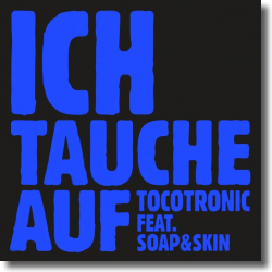 Cover: Tocotronic feat. Soap&Skin - Ich tauche auf