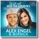 Cover:  Alex Engel & Bianca - Ich fhl mich wie im Himmel