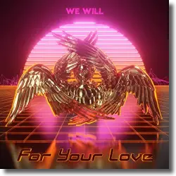 Cover: We Will - For Your Love