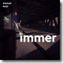 Cover: Manuel Louis - Immer