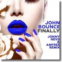 Cover: John Bounce - Finally (Jonny Nevs & Amfree Remix)