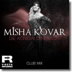 Cover: Misha Kovar - Die Königin der Nacht (Club Mix)