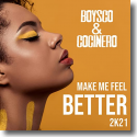 Cover: Boysco & Cocinero - Make Me Feel Better 2K21