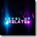 Cover: Relate - Level Up