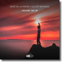 Cover: Rene de la Mone & Oliver Barabas - Holdin' Me Up