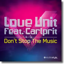 Cover: Love Unit feat. Carlprit - Don't Stop The Music