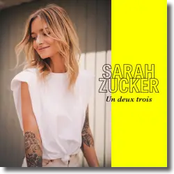 Cover: Sarah Zucker - Un deux trois