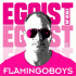 Cover: Flamingoboys - Egoist (Mf-Remix)