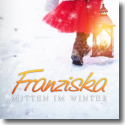 Cover: Franziska - Mitten im Winter