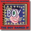 Cover:  Elvis Costello & The Imposters - A Boy Named If