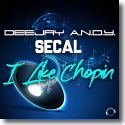 Cover: Deejay A.N.D.Y. & SECAL - I Like Chopin
