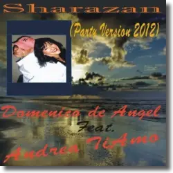 Cover: Domenico De Angel feat. Andrea Tiamo - Sharazan (Party Version 2012)