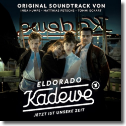 Cover: Eldorado KaDeWe – Jetzt ist unsere Zeit - Original Soundtrack
