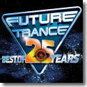 Cover: Future Trance - Best of 25 Years - Various Artists