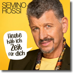 Cover: Semino Rossi - Heute hab ich Zeit für dich