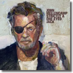Cover: John Mellencamp - Strictly A One - Eyed Jack