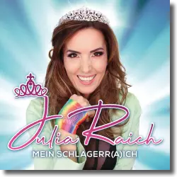 Cover: Julia Raich - Mein Schlagerr(a)ich