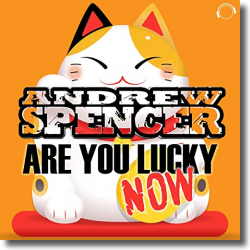 Cover: Andrew Spencer - Are You Lucky Now