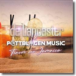 Cover: De Lancaster & Pottblagen.Music - Traum von Jamaica