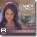 Cover: Bianca Holzmann - Lebensretter