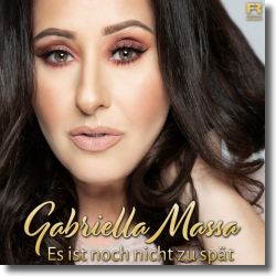 Cover: Gabriella Massa - Es ist noch nicht zu spät