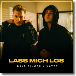 Cover: Mike Singer & Kayef - Lass mich los