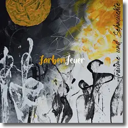 Cover: Farbenfeuer - Trume und Sehnschte
