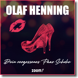 Cover: Olaf Henning - Dein vergessenes Paar Schuhe