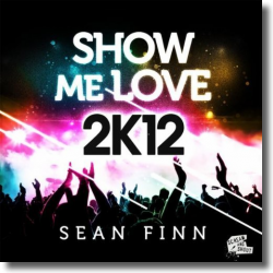 Cover: Sean Finn - Show Me Love 2k12