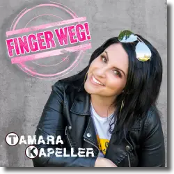 Cover: Tamara Kapeller - Finger weg!