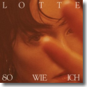Cover: LOTTE - So wie ich