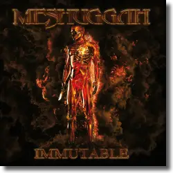 Cover: Meshuggah - Immutable