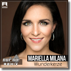 Cover: Mariella Milana - Wunderkerze (Nur So! Remix)