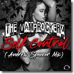Cover: The Vamprockerz - Self Control (Andrew Spencer Mix)