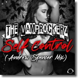 Cover: The Vamprockerz - Self Control (Andrew Spencer Mix)