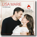 Cover: Lisa Marie & Michael - Ich geh für dich durch jedes Feuer