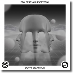Cover: EDX feat. Allie Crystal - Don't Be Afraid
