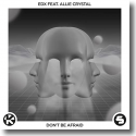 Cover: EDX feat. Allie Crystal - Don't Be Afraid