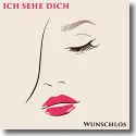 Cover:  Wunschlos - Ich sehe Dich