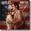 Cover:  Lana Del Rey - Born To Die