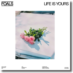 Cover: Foals - Life Is Yours