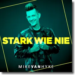 Cover: Mike van Hyke - Stark wie nie