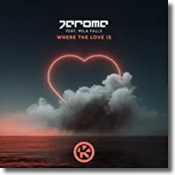 Cover: Jerome feat. Mila Falls - Where The Love Is