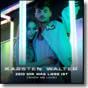 Cover: Karsten Walter - Zeig mir was Liebe ist (Show Me Love)