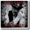 Cover:  Mojo Tooth - Firewater